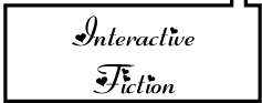Interactive Fiction @ Ainself.net